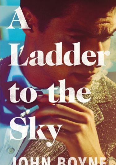 A Ladder to the Sky by John Boyne